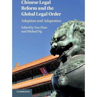 Chinese Legal Reform and the Global Legal Order