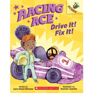 Drive It! Fix It!: An Acorn Book (Racing Ace #1)