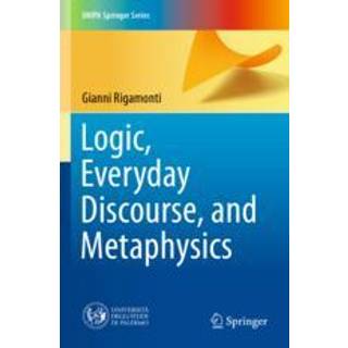 Logic, Everyday Discourse, and Metaphysics
