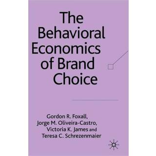The Behavioral Economics of Brand Choice