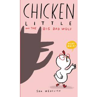 Chicken Little and the Big Bad Wolf (The Real Chicken Little)