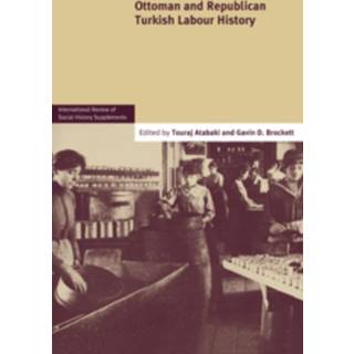 Ottoman and Republican Turkish Labour History: Volume 17