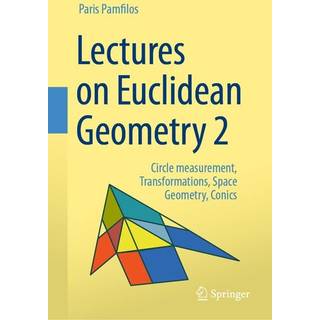 Lectures on Euclidean Geometry - Volume 2