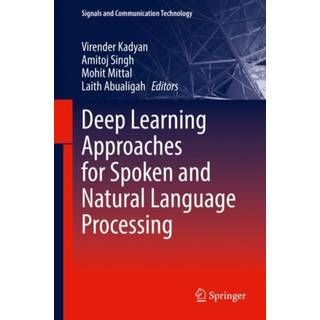 Deep Learning Approaches for Spoken and Natural Language Processing