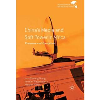 China's Media and Soft Power in Africa