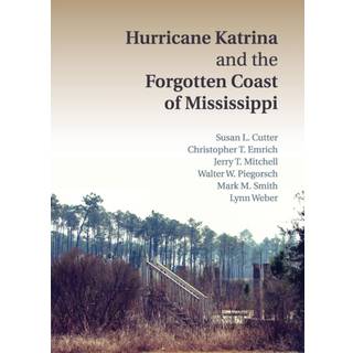 Hurricane Katrina and the Forgotten Coast of Mississippi