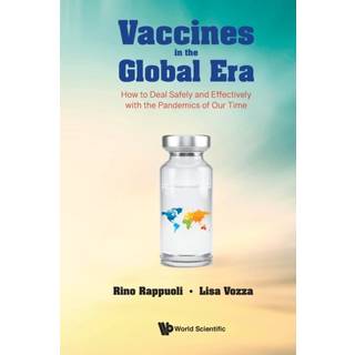 Vaccines In The Global Era: How To Deal Safely And Effectively With The Pandemics Of Our Time