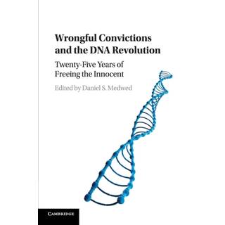 Wrongful Convictions and the DNA Revolution