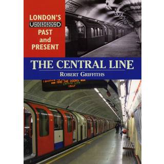 London's Underground Past and Present: The Central Line
