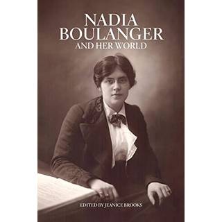 Nadia Boulanger and Her World