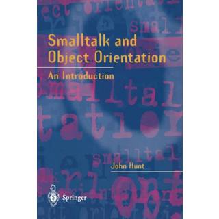 Smalltalk and Object Orientation