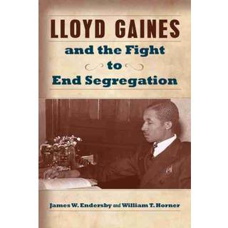 Lloyd Gaines and the Fight to End Segregation