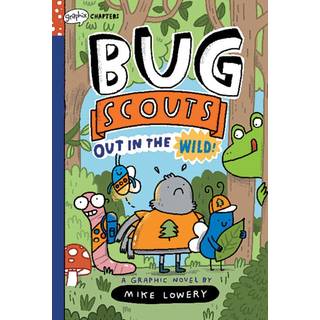 Out in the Wild!: A Graphix Chapters Book (Bug Scouts #1)