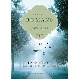 Reading Romans with John Stott – 8 Weeks for Individuals or Groups