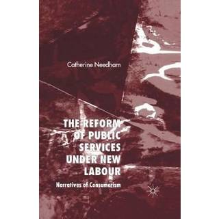 The Reform of Public Services Under New Labour