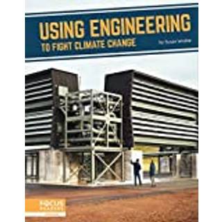Using Engineering to Fight Climate Change (4, 2022) | Susan Wroble