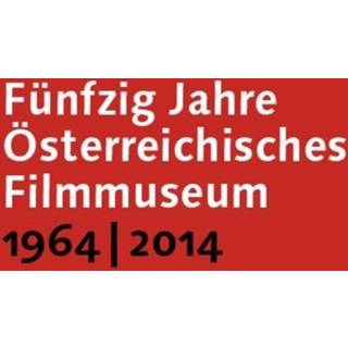 Funfzig Jahre Osterreichisches Filmmuseum, 1964–2014