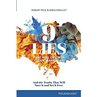 9 Lies That Will Destroy Your Marriage