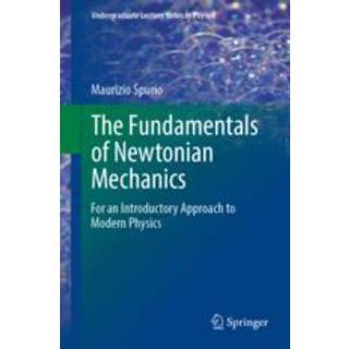 The Fundamentals of Newtonian Mechanics