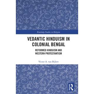Vedantic Hinduism in Colonial Bengal