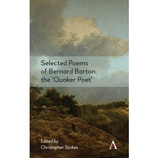 Selected Poems of Bernard Barton, the 'Quaker Poet'