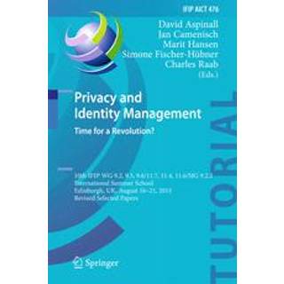 Privacy and Identity Management. Time for a Revolution?