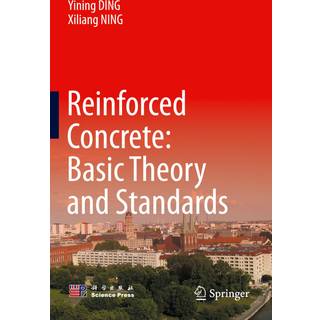Reinforced Concrete: Basic Theory and Standards