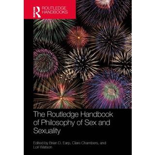 The Routledge Handbook of Philosophy of Sex and Sexuality