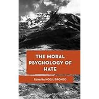 The Moral Psychology of Hate