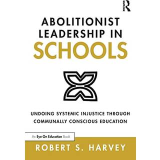 Abolitionist Leadership in Schools
