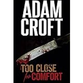 Too Close for Comfort