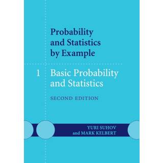 Probability and Statistics by Example: Volume 1, Basic Probability and Statistics