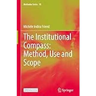 The Institutional Compass: Method, Use and Scope