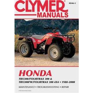 Honda TRX300/Fourtrax 300 & TRX300FW/Fourtrax 300 4x4 (1988-2000) Clymer Repair Manual