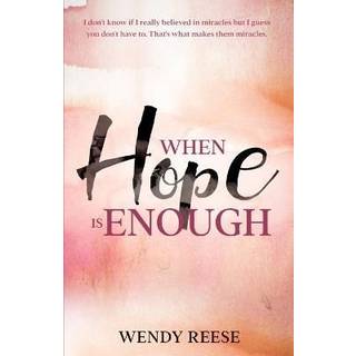 When Hope is Enough