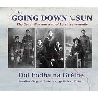 The Going Down of the Sun: The Great War and a Rural Lewis Community