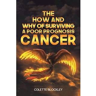 The How and Why of Surviving a Poor Prognosis Cancer