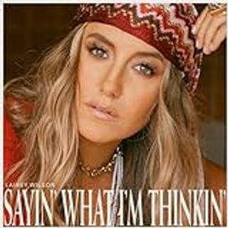 Lainey Wilson - Sayin' What I'm Thinkin' [pearl]