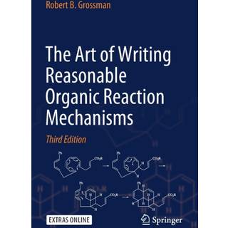 The Art of Writing Reasonable Organic Reaction Mechanisms