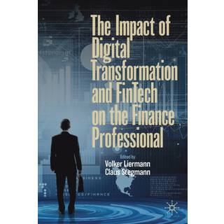 The Impact of Digital Transformation and FinTech on the Finance Professional