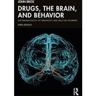 Drugs, the Brain, and Behavior