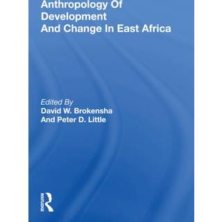 Anthropology of Development and Change in East Africa