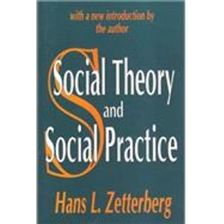 Social Theory and Social Practice