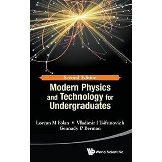Modern Physics And Technology For Undergraduates