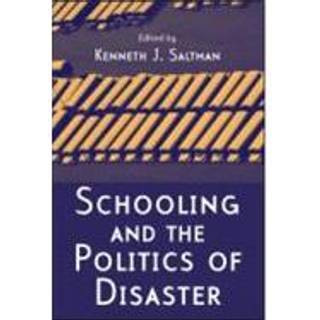 Schooling and the Politics of Disaster