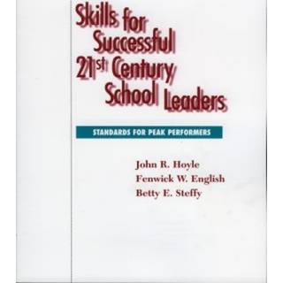 Skills for Successful 21st Century School Leaders