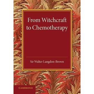 From Witchcraft to Chemotherapy