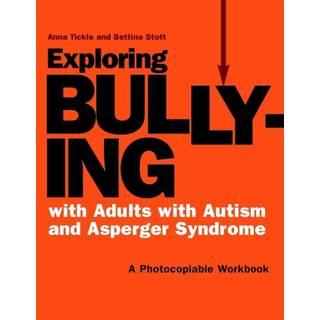 Exploring Bullying with Adults with Autism and Asperger Syndrome