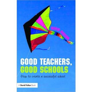 Good Teachers, Good Schools