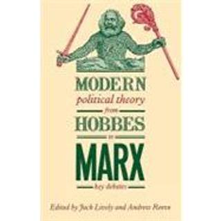 Modern Political Theory from Hobbes to Marx